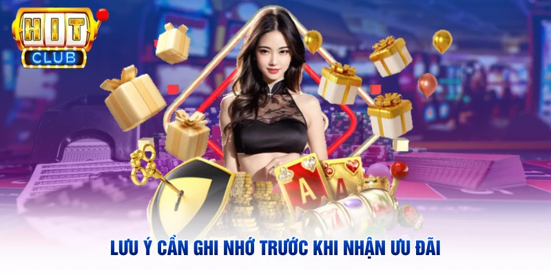 Lưu ý cần ghi nhớ trước khi nhận ưu đãi