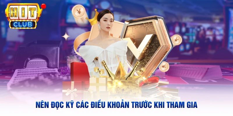 Nên đọc kỹ các điều khoản trước khi tham gia
