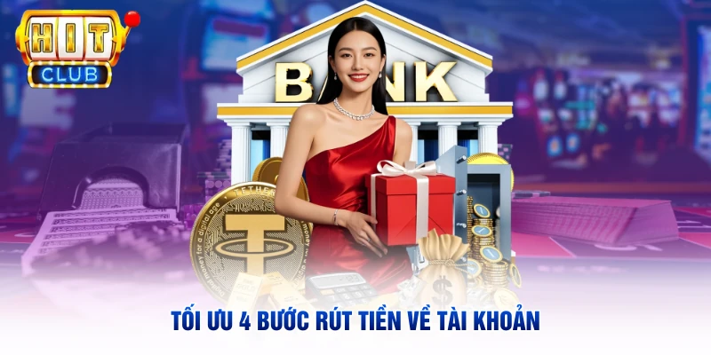 Tối ưu 4 bước rút tiền về tài khoản
