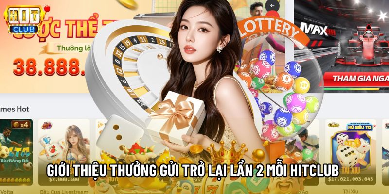 Giới thiệu chương trình thưởng gửi trở lại lần 2 mỗi tuần