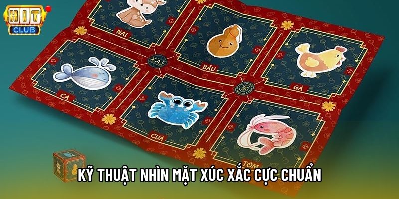 Kỹ thuật nhìn mặt xúc xắc cực chuẩn