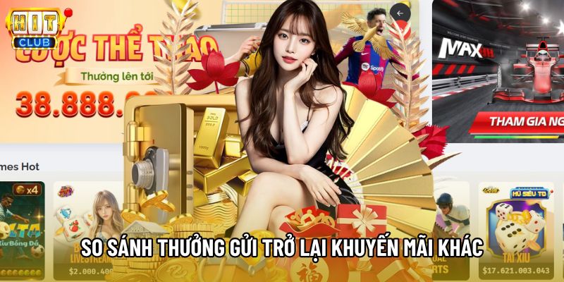So sánh thưởng gửi trở lại lần 2 mỗi tuần so với các khuyến mãi khác